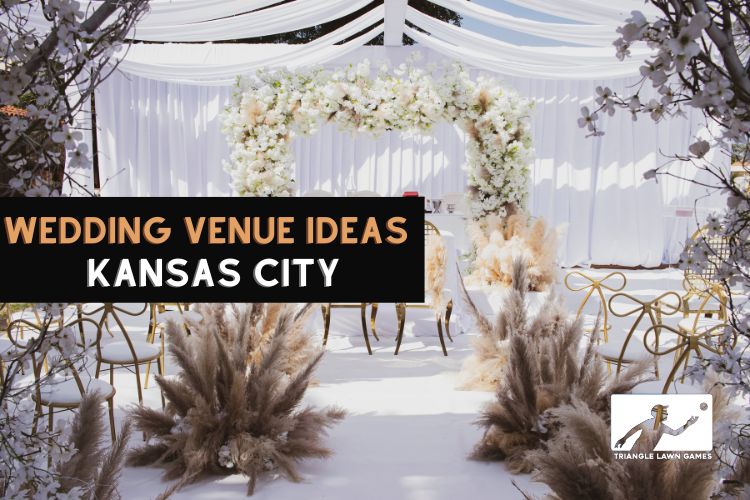 Awesome Wedding Venue Ideas in Kansas City